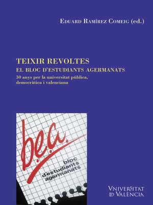 cover image of Teixir revoltes. El Bloc d'Estudiants Agermanats